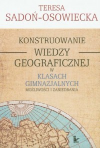 Konstruowanie wiedzy geograficznej - okładka podręcznika