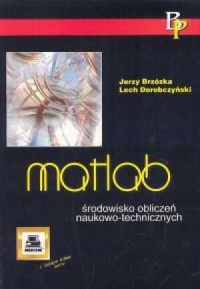 MATLAB. Środowisko obliczeń naukowo-technicznych - okładka książki