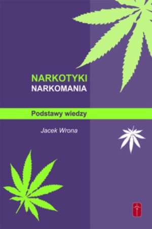 powiększ Narkotyki, narkomania. Podstawy - okładka książki