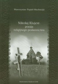 Nikolaj Klujew. Poezja religijnego - okładka książki