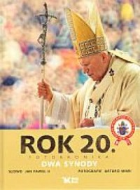 Rok 20. Fotokronika. Dwa synody - okładka książki