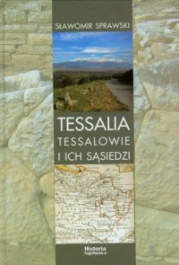 Tessalia. Tessalowie i ich sąsiedzi - okładka książki