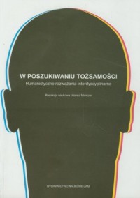 W poszukiwaniu tożsamości. Humanistyczne - okładka książki