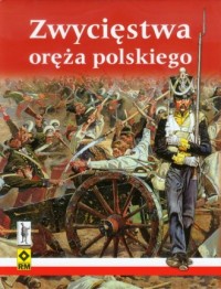 Zwycięstwa oręża polskiego - okładka książki