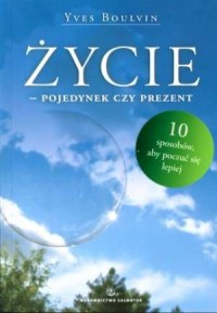 Życie - pojedynek czy prezent? - okładka książki