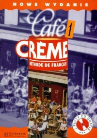 Cafe Creme 1. Podręcznik ucznia - okładka podręcznika