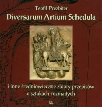 Diversarum Artium Schedula i inne - okładka książki