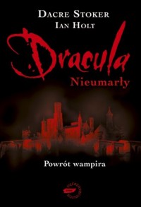 Dracula. Nieumarły. Powrót wampira - okładka książki