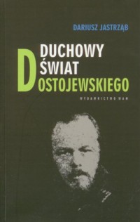 Duchowy świat Dostojewskiego - okładka książki