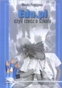 Edu.pl czyli rzecz o szkole - okładka książki