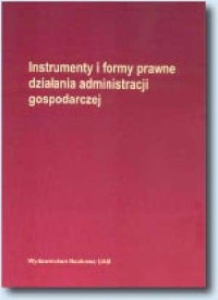 Instrumenty i formy prawne działania - okładka książki