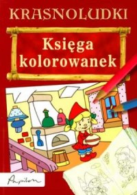 Krasnoludki. Księga kolorowanek - okładka książki