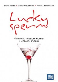 Lucky Sperm. Historia trzech kobiet - okładka książki