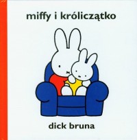 Miffy i króliczątko - okładka książki
