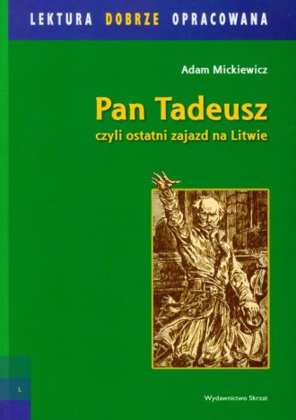 Pan Tadeusz. Lektura dobrze opracowana - Adam Mickiewicz ...