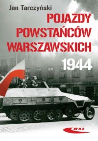 Pojazdy Powstańców Warszawskich - okładka książki