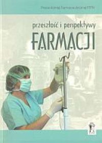 Przeszłość i perspektywy farmacji - okładka książki