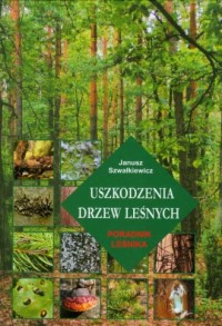 Uszkodzenia drzew leśnych - okładka książki