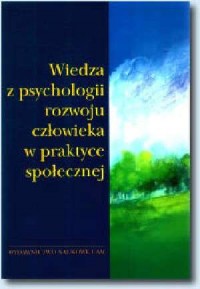 Wiedza o psychologii rozwoju człowieka - okładka książki