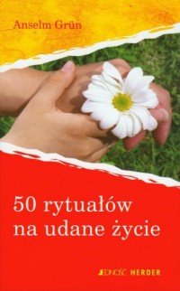 50 rytuałów na udane życie - okładka książki