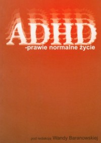 ADHD - prawie normalne życie - okładka książki