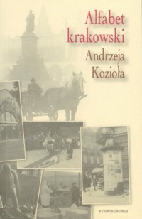 Alfabet krakowski Andrzeja Kozioła - okładka książki