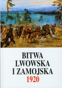 Bitwa Lwowska i Zamojska 21 VIII-18 - okładka książki