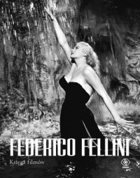 Federico Fellini. Księga filmów - okładka książki