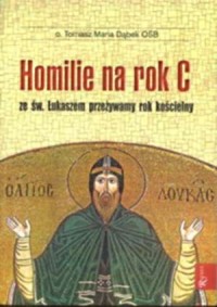 Homilie na rok C. Ze św. Łukaszem - okładka książki