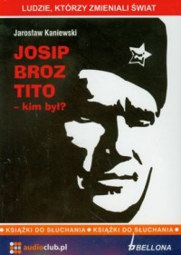 Josip Broz Tito. Kim był (+ CD) - pudełko audiobooku