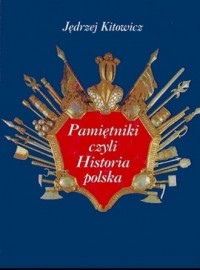 Pamiętniki czyli Historia polska - okładka książki
