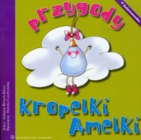 Przygody Kropelki Amelki - okładka książki