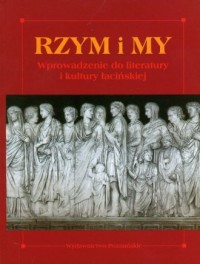 Rzym i my. Wprowadzenie do literatury - okładka książki