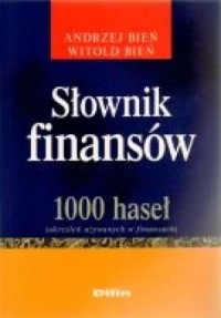 Słownik finansów. 1000 haseł (określeń - okładka książki