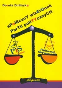 Społeczny wizerunek partii politycznych - okładka książki