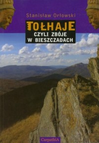 Tołhaje czyli zbóje w Bieszczadach - okładka książki