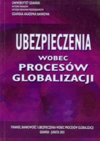 Ubezpieczenia wobec procesów globalizacji - okładka książki