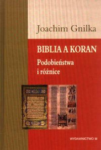 Biblia a Koran. Podobieństwa i - okładka książki