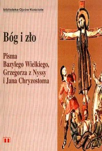 Bóg i zło. Seria: Biblioteka Ojców - okładka książki