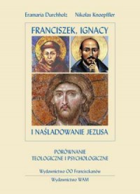 Franciszek, Ignacy i naśladowanie - okładka książki