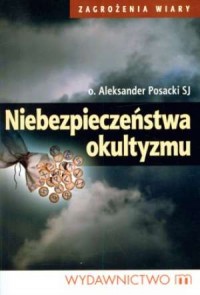 Niebezpieczeństwa okultyzmu. Podstawy - okładka książki