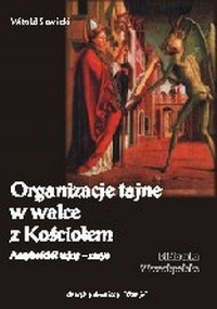 Organizacje tajne w walce z Kościołem. - okładka książki