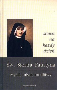 Św. Siostra Faustyna - słowa na - okładka książki