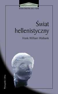 Świat hellenistyczny. Seria: Historia - okładka książki