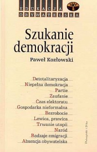 Szukanie demokracji. Seria: Edukacja - okładka książki