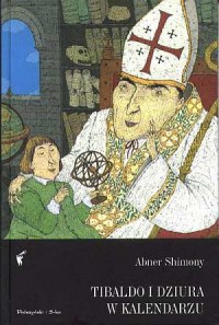 Tibaldo i dziura w kalendarzu - okładka książki