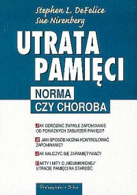 Utrata pamięci. Norma czy choroba - okładka książki