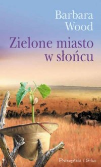 Zielone miasto w Słońcu - okładka książki