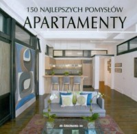 Apartamenty. 150 najlepszych pomysłów - okładka książki