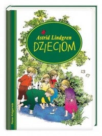 Astrid Lindgren dzieciom - okładka książki